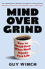 Mind Over Grind