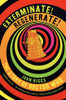Exterminate/Regenerate