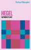 The Great Philosophers: Hegel