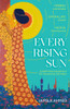 Every Rising Sun