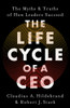 The Life Cycle of a CEO