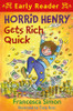 Horrid Henry Early Reader: Horrid Henry Gets Rich Quick