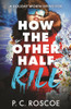 How the Other Half Kill