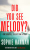 Did You See Melody?