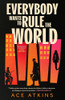 Everybody Wants to Rule the World