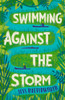 Swimming Against the Storm