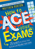 How to Ace Your Exams