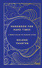 Handbook for Hard Times