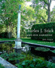 Charles J. Stick and His Gardens