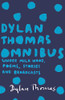 Dylan Thomas Omnibus