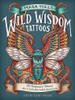Maia Toll's Wild Wisdom Tattoos