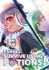 I Shall Survive Using Potions! Volume 10 (Light Novel)