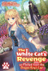 The White Cat's Revenge as Plotted from the Dragon King's Lap: Volume 3 (Light Novel)