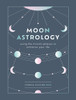 The Secrets of Moon Astrology