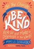 Be The Change - Be Kind