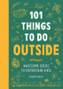 101 Things for Kids to do Outside
