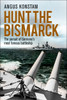 Hunt the Bismarck: The pursuit of Germany's most famous battleship