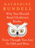 Why You Should Read Children's Books, Even Though You Are So Old and Wise