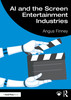 AI and the Screen Entertainment Industries