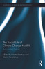 Social Life of Climate Change Models