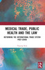 Medical Trade, Public Health, and the Law