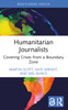 Humanitarian Journalists