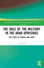 Role of the Military in the Arab Uprisings