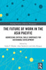 Future of Work in the Asia Pacific