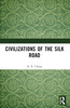 Civilizations of the Silk Road