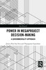 Power in Megaproject Decision-making