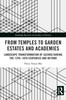 From Temples to Garden Estates and Academies