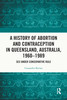History of Abortion and Contraception in Queensland, Australia, 1960–1989