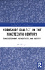 Yorkshire Dialect in the Nineteenth Century