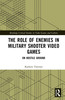 Role of Enemies in Military Shooter Video Games