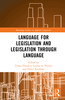 Language for Legislation and Legislation through Language