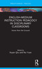English-Medium Instruction Pedagogy in Disciplinary Classrooms