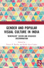 Gender and Popular Visual Culture in India