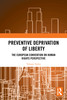Preventive Deprivation of Liberty