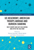 US Hegemony, American Troops Abroad and Burden-Sharing