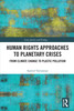 Human Rights Approaches to Planetary Crises