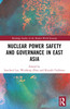 Nuclear Power Safety and Governance in East Asia