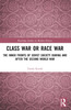 Class War or Race War