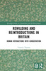 Rewilding and Reintroductions in Britain