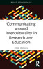 Communicating around Interculturality in Research and Education