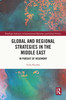 Global and Regional Strategies in the Middle East
