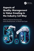 Aspects of Quality Management in Value Creating in the Industry 5.0 Way