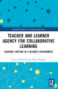 Teacher and Learner Agency for Collaborative Learning
