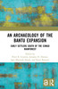 Archaeology of the Bantu Expansion