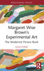 Margaret Wise Brown’s Experimental Art