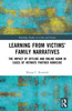 Learning from Victims’ Family Narratives